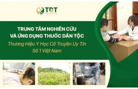 Trung Tâm Thuốc Dân Tộc - Thương Hiệu Y Học Cổ Truyền Số 1 [Khẳng Định Vị Thế và Uy Tín]